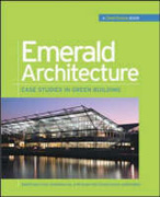 Emerald architecture: case studies in green building : greenSource books