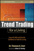 Trend trading for a living: learn the skills and gain the confidence to maximize your profits