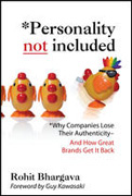 Personality not included: why brands lose their authenticity -- and how great companies get