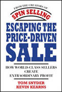 Escaping the price-driven sale: how world class sellers create extraordinary profit