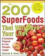 The 200 superFoods that will save your life: a complete program to live younger, longer