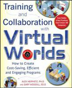 Training and collaboration with virtual worlds: how to create cost-Saving, efficient and engaging programs