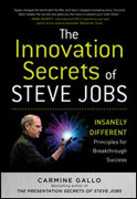 The innovation secrets of Steve Jobs: insanely different principles for breakthrough success