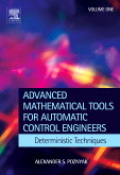 Advanced mathematical tools for automatic control engineers v. 1 Deterministic techniques