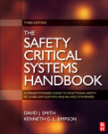 Safety critical systems handbook: a Straightfoward guide to functional safety, IEC 61508 (2010 edition) and related standards, including process IEC 61511 and machinery IEC 62061 and ISO 13849