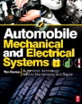 Automobile mechanical and electrical systems: automotive technology : vehicle maintenance and repair