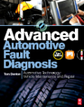 Advanced automotive fault diagnosis: automotive technology : vehicle maintenance and repair
