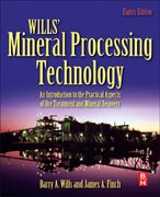 Wills Mineral Processing Technology: An Introduction to the Practical Aspects of Ore Treatment and Mineral Recovery