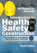 Introduction to health and safety in construction: the handbook for construction professionals and students on NEBOSH and other construction courses
