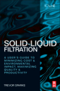 Solid-liquid filtration: a user's guide to minimizing cost & environmental impact, maximizing quality & productivity