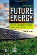 Future Energy: Improved, Sustainable and Clean Options for our Planet