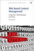 XML-based Content Management: Integration, Methodologies and Tools