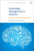 Knowledge Management in Libraries: Concepts, Tools and Approaches