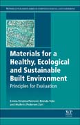 Principles for Evaluating Building Materials in Sustainable Construction: Healthy and Sustainable Materials for the Built Environment