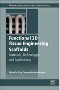 Functional 3-D Tissue Engineering Scaffolds: Materials, Technologies and Applications