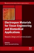 Electrospun Materials for Tissue Engineering and Biomedical Applications: Research, Design and Commercialization