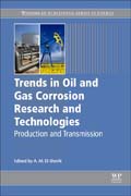 Trends in Oil and Gas Corrosion Research and Technologies: Production and Transmission