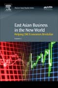East Asian Business in the New World: Helping Old Economies Revitalize