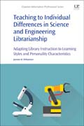 Teaching to Individual Differences in Science and Engineering Librarianship: Adapting Library Instruction to Learning Styles and Personality Characteristics