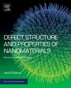 Defect Structure and Properties of Nanomaterials: Second and Extended Edition