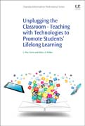 Unplugging the Classroom: Teaching with Technologies to Promote Students Lifelong Learning