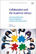 Collaboration and the Academic Library: Internal and External, Local and Regional, National and International