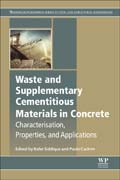 Waste and Supplementary Cementitious Materials in Concrete: Characterisation, Properties and Applications