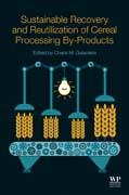 Sustainable Recovery and Reutilization of Cereal Processing By-Products