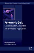 Polymeric Gels: Characterization, Properties and Biomedical Applications