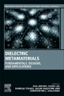 Dielectric Metamaterials: Fundamentals, Designs and Applications