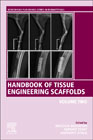 Handbook of Tissue Engineering Scaffolds: Volume 2