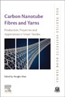 Carbon Nanotube Fibres and Yarns for Smart Textiles: Production, Properties and Applications in Smart Textiles