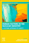 Human Factors in the Nuclear Industry: Supporting Human Performance for Improved Safety