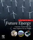 Future Energy: Improved, Sustainable and Clean Options for Our Planet