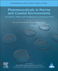 Pharmaceuticals in Marine and Coastal Environments: Occurrence, Effects and Challenges in a Changing World