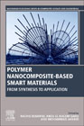 Polymer Nanocomposite-Based Smart Materials: From Synthesis to Application