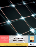 Network processors: architecture, programming and implementation