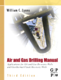 Air and gas drilling manual: applications for oil and gas recovery wells and geothermal fluids recovery wells