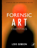 Forensic art essentials: a manual for law enforcement artists