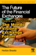 The future of the financial exchanges: insights and analysis from The Mondo Visione Exchange Forum