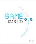 Game usability: advancing the player experience