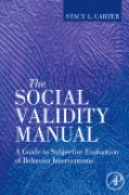 The social validity manual: a guide to subjective evaluation of behavior interventions