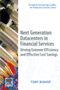 Next generation datacenters in financial services: driving extreme efficiency and effective cost savings