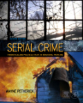Serial crime: theoretical and practical issues in behavioral profiling