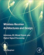 Wireless Receiver Architectures and Design: Antennas, RF, Mixed Signal, and Digital Signal Processing