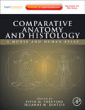 Comparative anatomy and histology: a mouse and human atlas (expert consult : online and print)