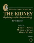 Seldin and Giebischs The Kidney: Physiology & Pathophysiology