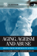 Aging, ageism and abuse: moving from awareness to action