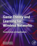 Game theory and learning for wireless networks: fundamentals and applications