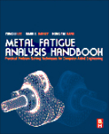 Metal fatigue analysis handbook: practical problem-solving techniques for computer-aided engineering